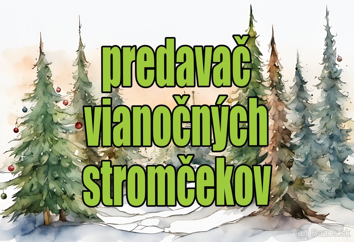 PREDAVAČ VIANOČNÝCH STROMČEKOV Malacky