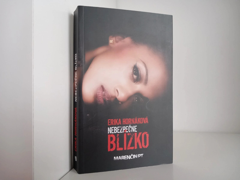 Nebezpečne blízko - Erika Hornáková, z roku 2014