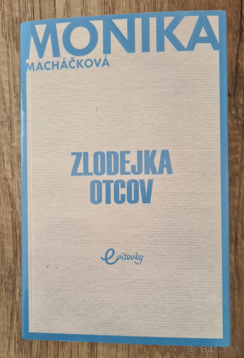 Zlodejka otcov - Monika Macháčková