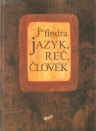 Jazyk, reč, človek Ján Findra