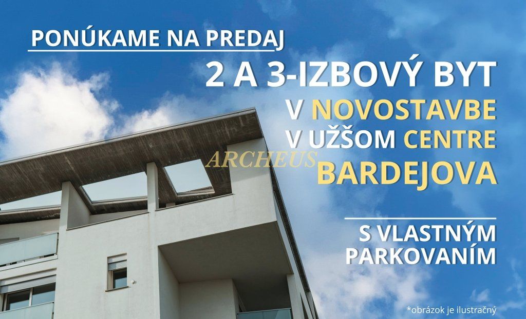 NOVOSTAVBA - 3 IZBOVÝ BYT S BALKÓNOM V CENTRE BARDEJOVA