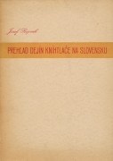 REPČÁK JOZEF PREHĽAD DEJÍN KNÍHTLAČE NA SLOVENSKU