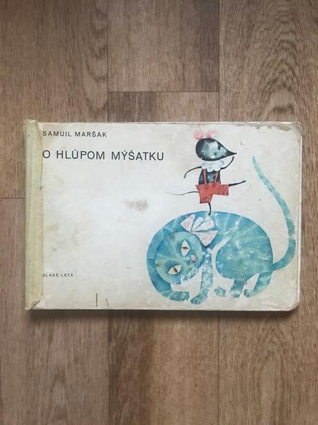 O hlúpom mýšatku S.Maršak preklad M.R.Martáková 1969