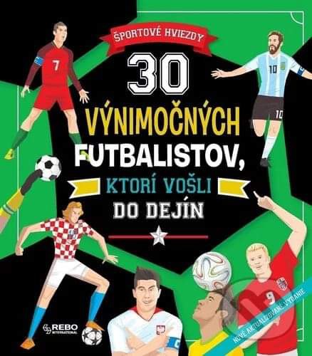 Kniha: 30 výnimočných futbalistov, ktorí vošli do dejín

