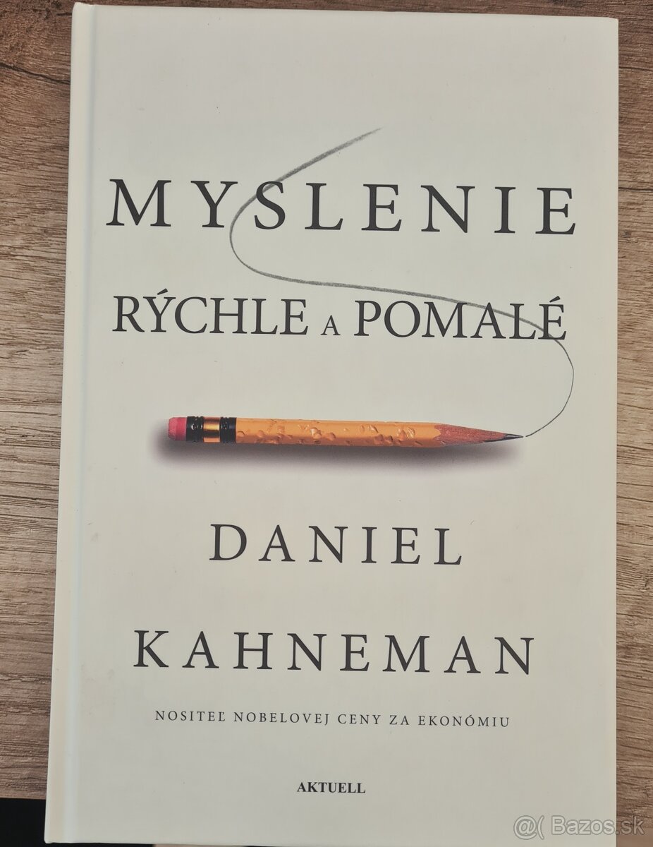 Myslenie rýchle a pomalé - Daniel Kahneman