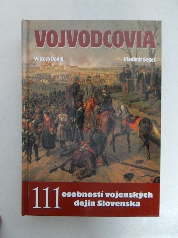 Vojvodcovia 111 osobností vojenských dejín Slovenska