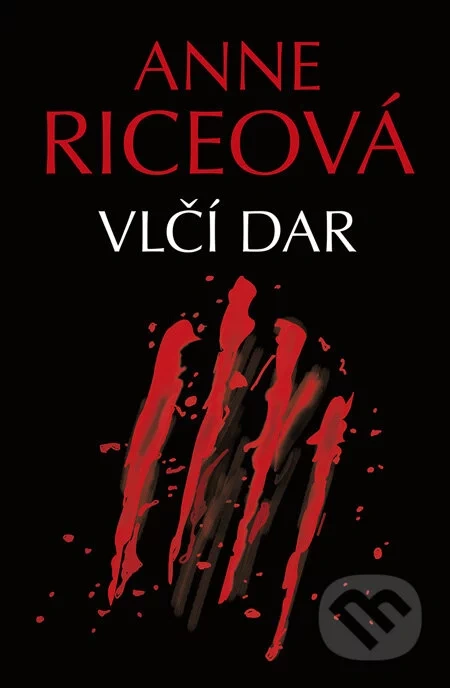 Anne Rice - Vlčí dar