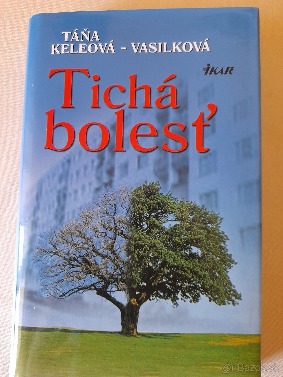 Táňa Keleová-Vasilková - Tichá bolesť