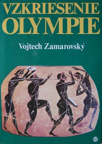 Vzkriesenie Olympie - Vojtech Zamarovský