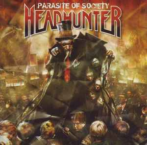 PREDÁM ORIGINÁL CD - HEADHUNTER - Parasite Of Society 2008