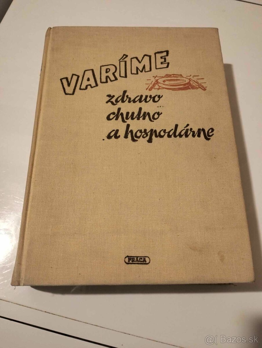 72 ročná KUCHÁRKA--Varíme zdravo, chutno a hospodárne--1953-