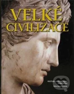 Velké civilizace - Goran Burenhult