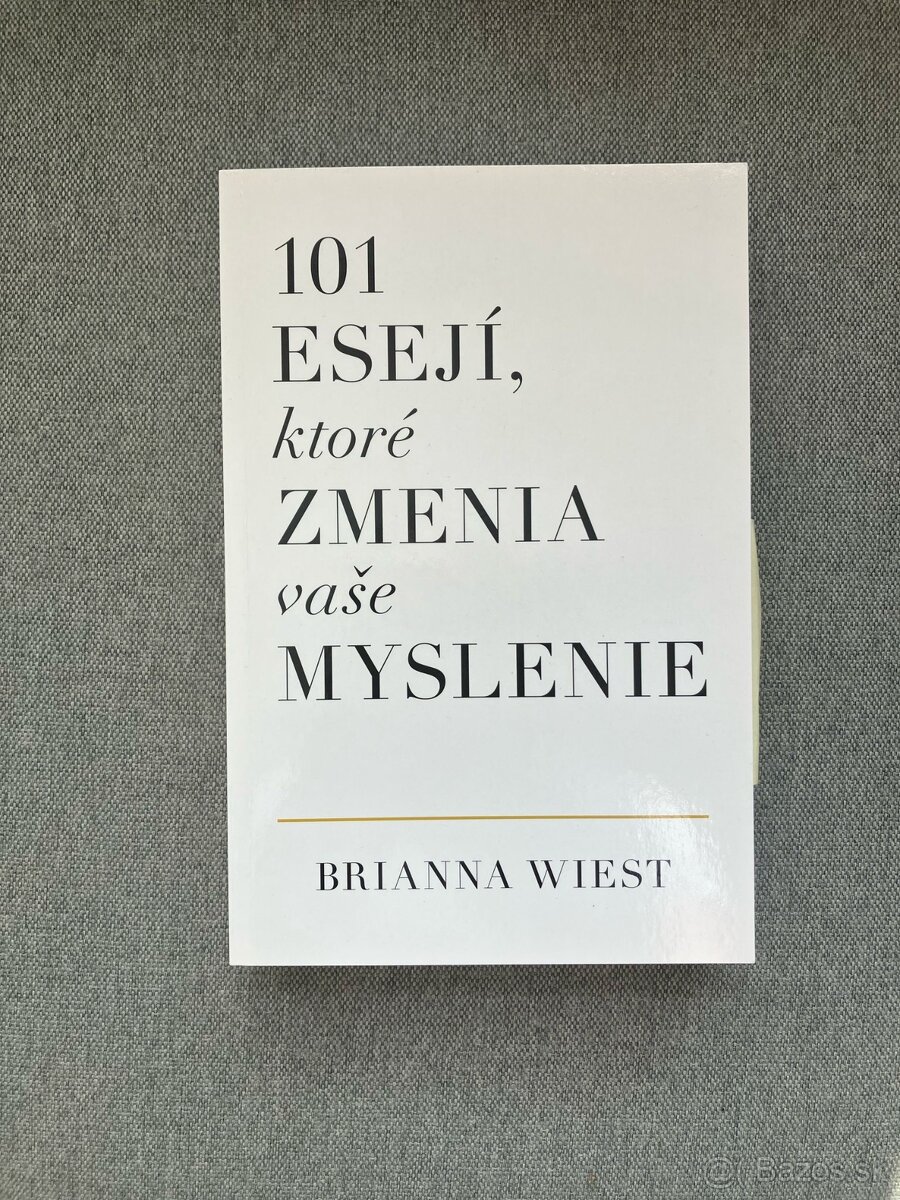 Brianna Wiest - 101 esejí, ktoré zmenia vaše myslenie