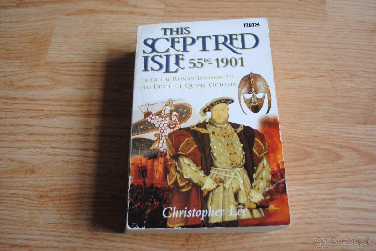 The Sceptred Isle (55BC - 1901) - história Veľkej Británie