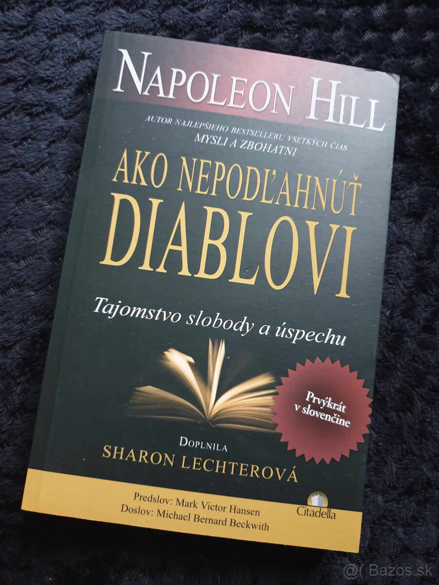 Napoleon Hill - Ako nepodlahnut diablovi