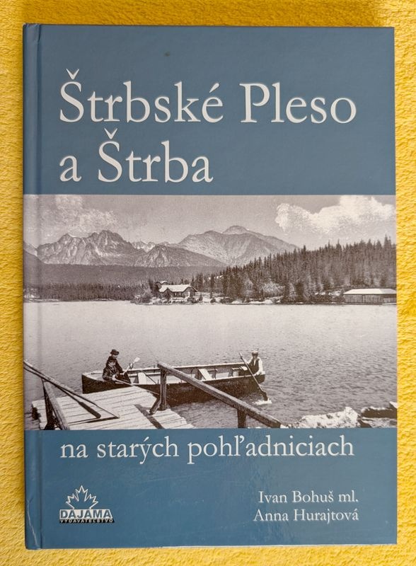 Štrbské Pleso a Štrba na starých pohľadniciach