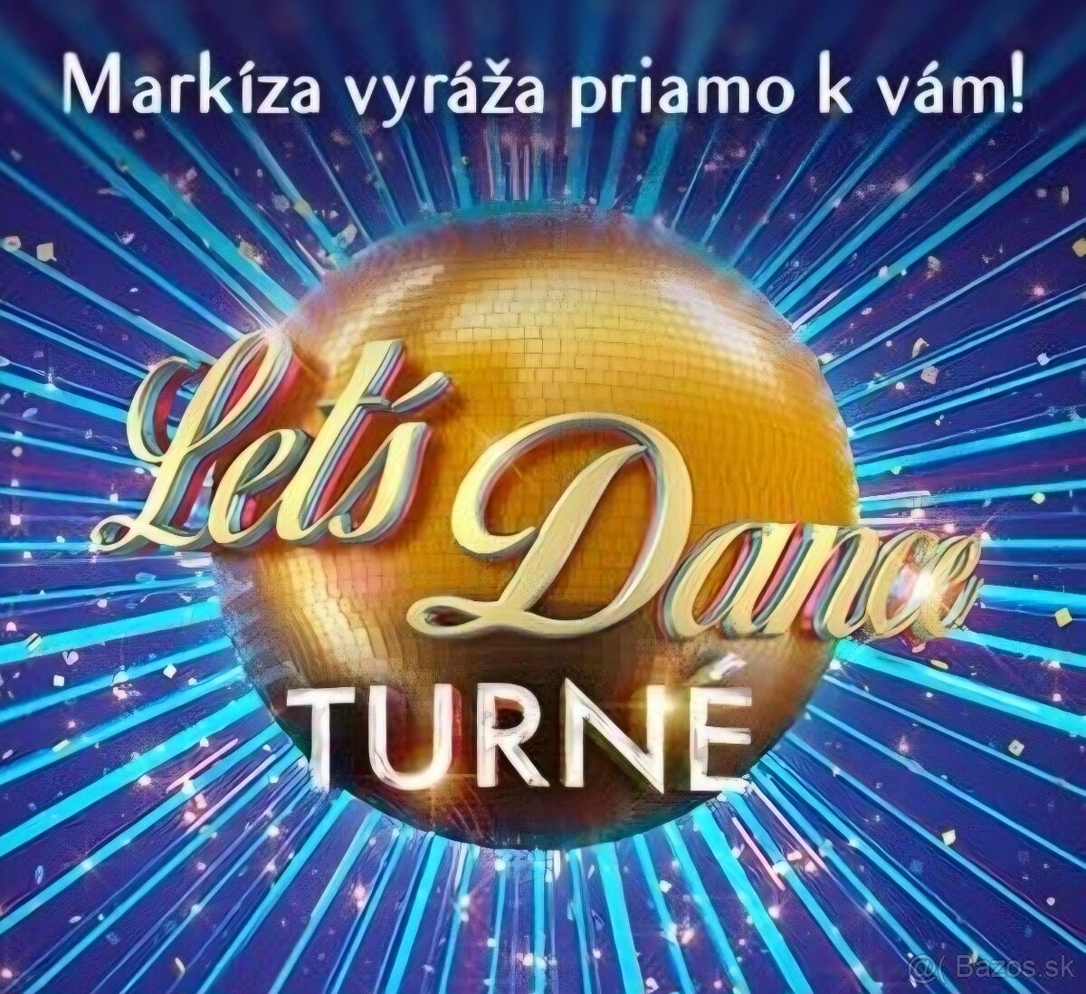 Predám 2 VIP vstupenky na Lets dance turne v Poprade o 17.00