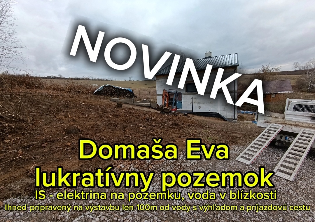 Novinka Pozemok stavebný na Domaši Eva