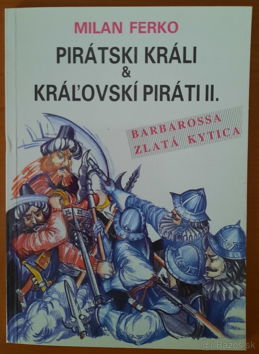 PIRÁTSKI KRÁLI A KRÁĽOVSKÍ PIRÁTI II od Milana Ferka