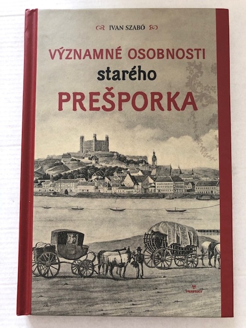 Významné osobnosti starého Prešporka - Ivan Szabó