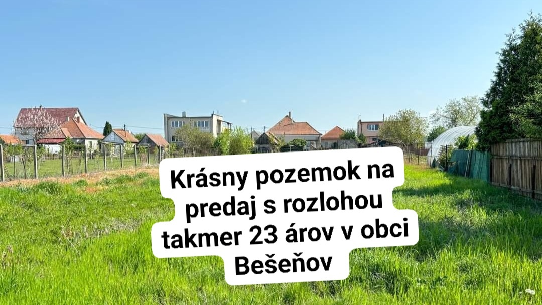 Predám krásny rovinatý pozemok v obci Bešeňov