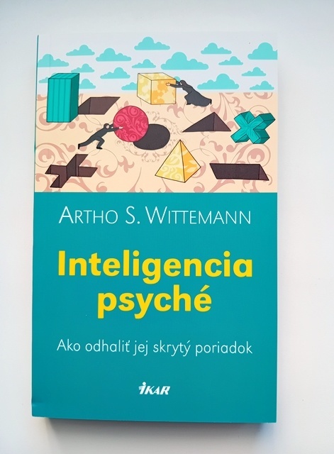 Inteligencia psyché - Ako odhaliť jej skrytý poriadok