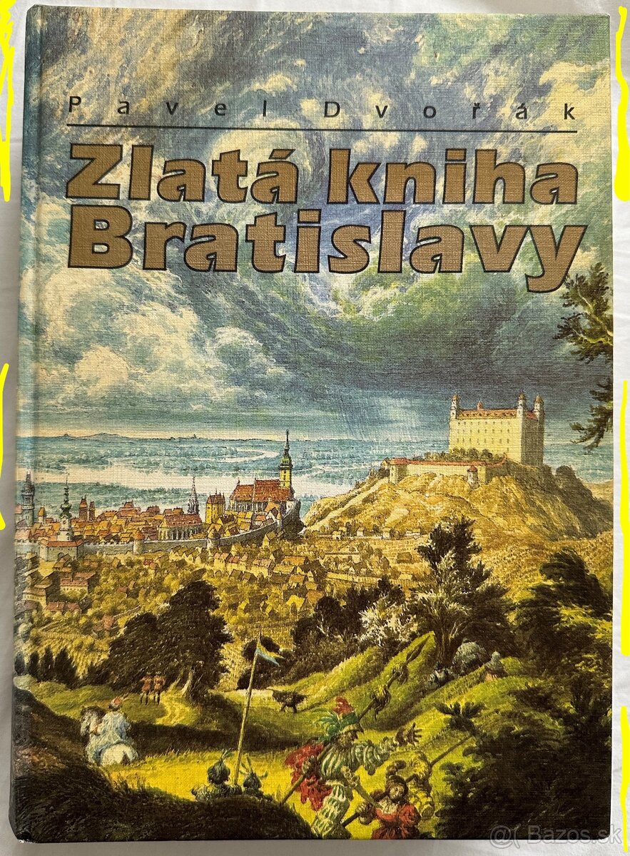 ZLATÁ KNIHA BRATISLAVY-PaVeL DvořáK-za 27E-"NOVÁ