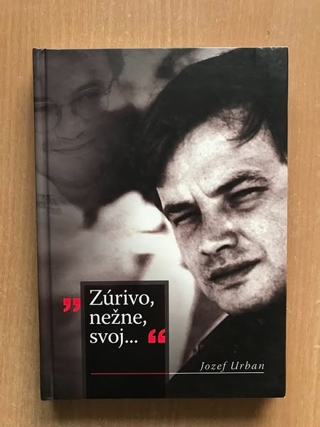 Jozef Urban „Zúrivo, nežne, svoj...