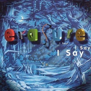 CD Erasure 'I Say I Say I Say' (1994)