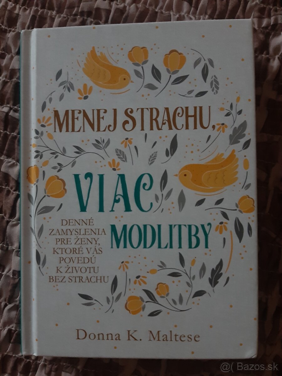 Menej strachu, viac modlitby od Donna K. Maltese