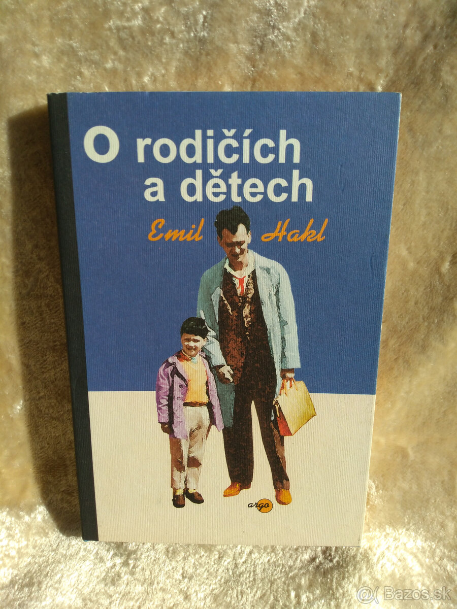 Emil Hakl: O rodičoch a deťoch