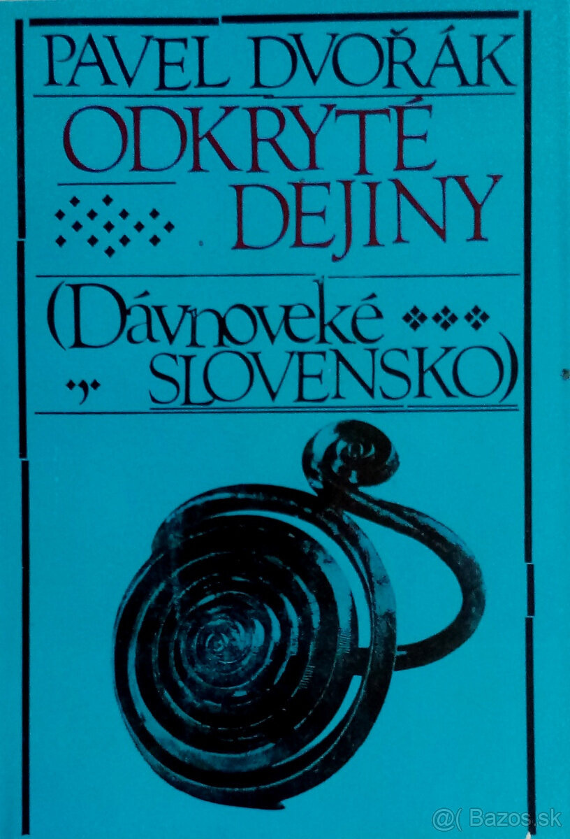 Predám knihu P. Dvořák Odkryté dejiny - Dávnoveké Slovensko