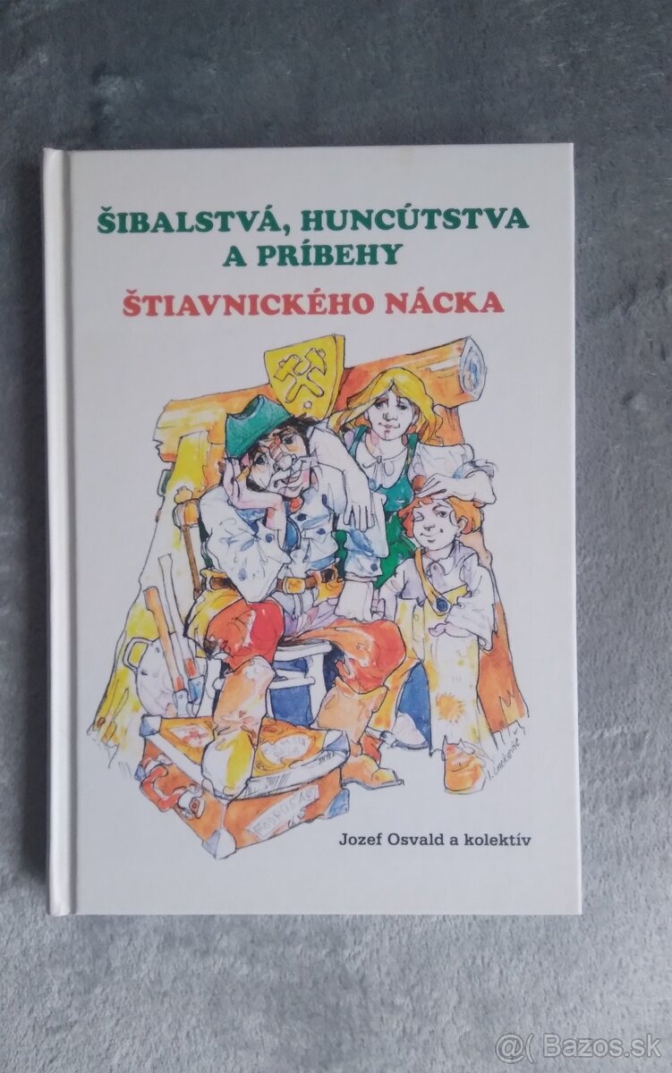 Kniha Šibalstvá, huncútstva a príbehy Štiavnického nácka