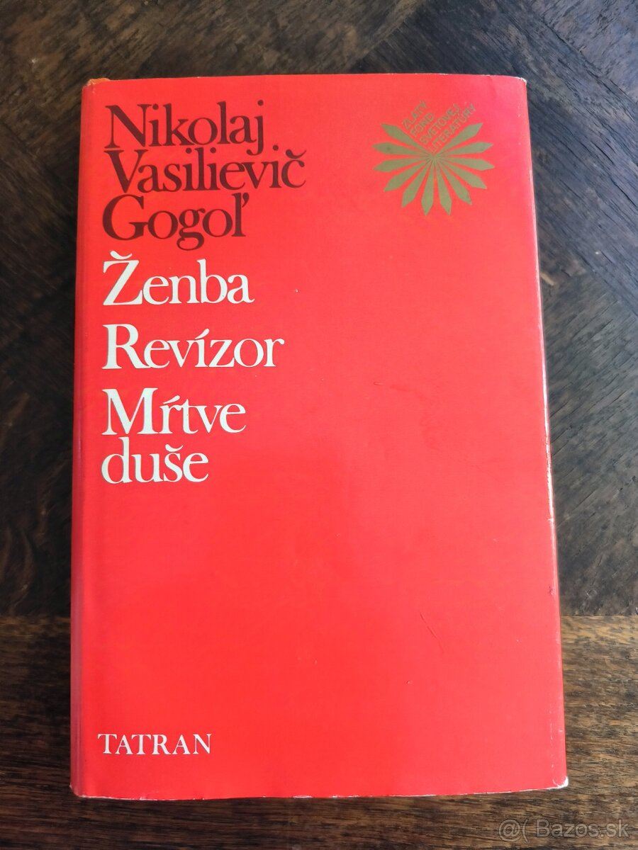 Nikolaj Vasiljevič Gogol - Ženba / Revízor / Mŕtve duše