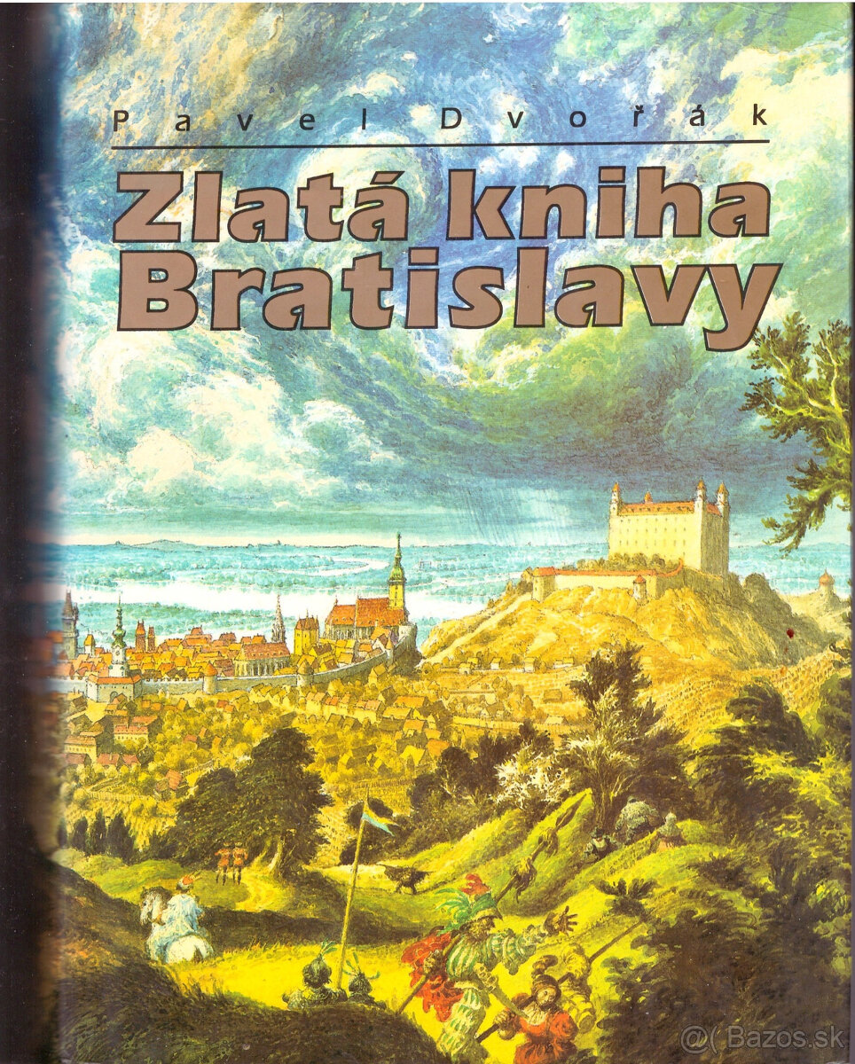 Pavel Dvořák - Zlatá kniha Bratislavy