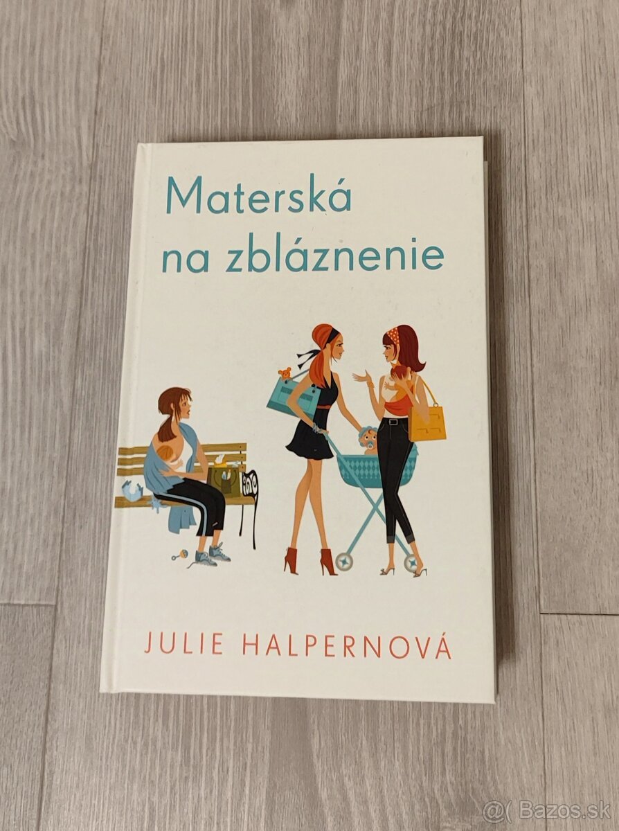 Julie Halpernová - Materská na zbláznenie