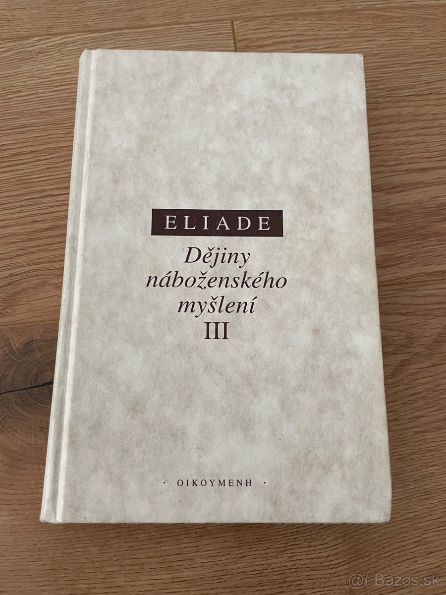 Eliade - Dejiny nabozenskeho mysleni III.