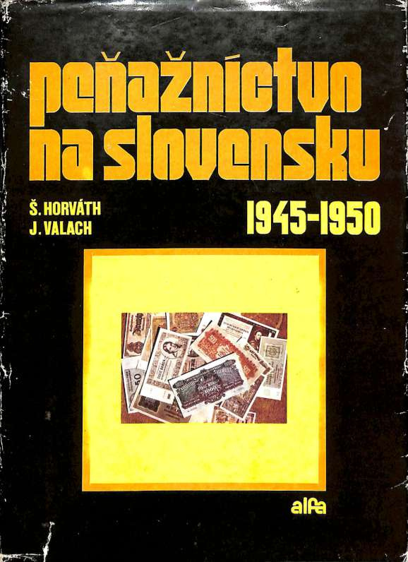 Peňažníctvo na Slovensku 1945 - 1950