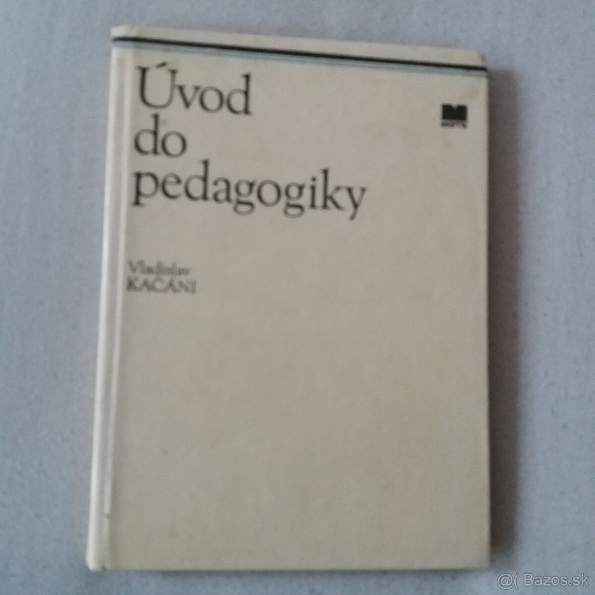 Úvod do pedagogiky      Vladislav Kačáni