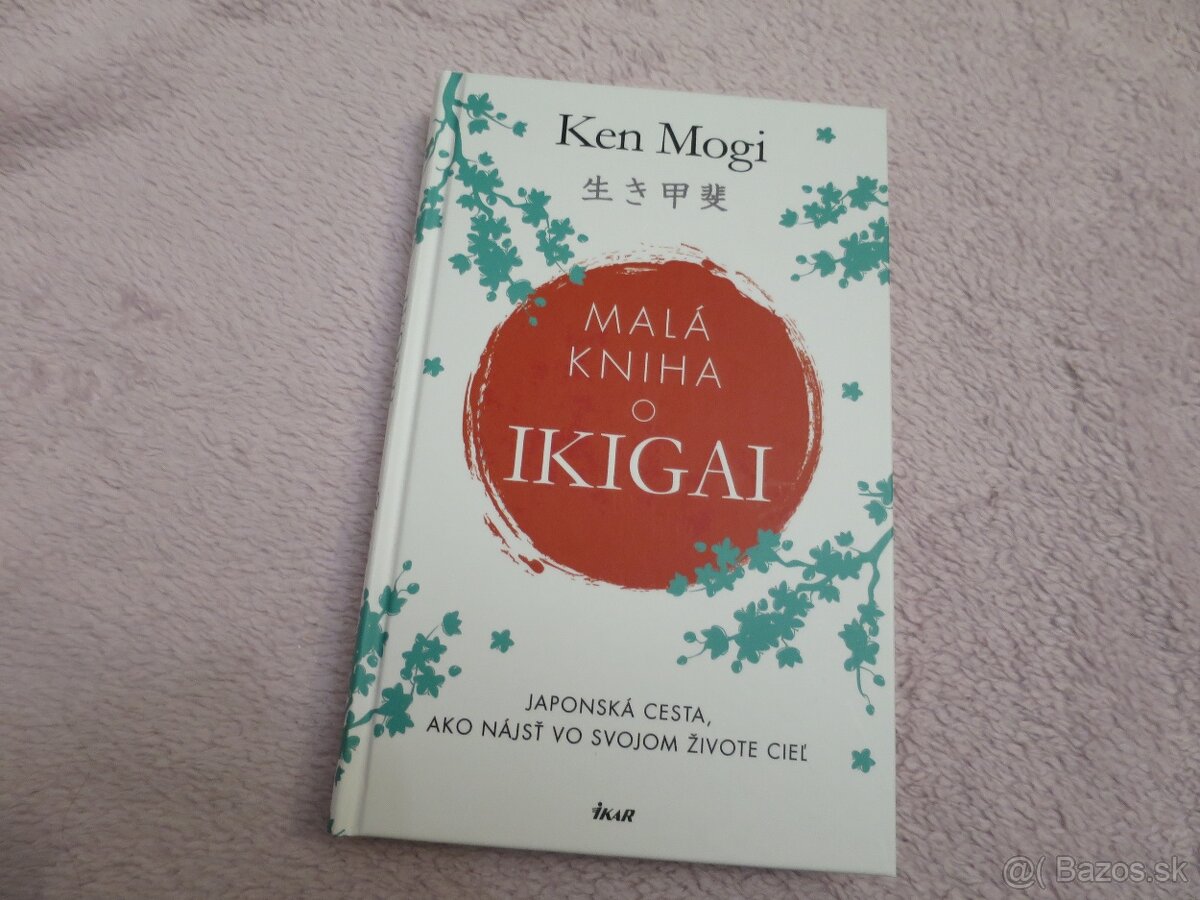 Ken Mogi - Malá kniha o ikigai (2018) - nová