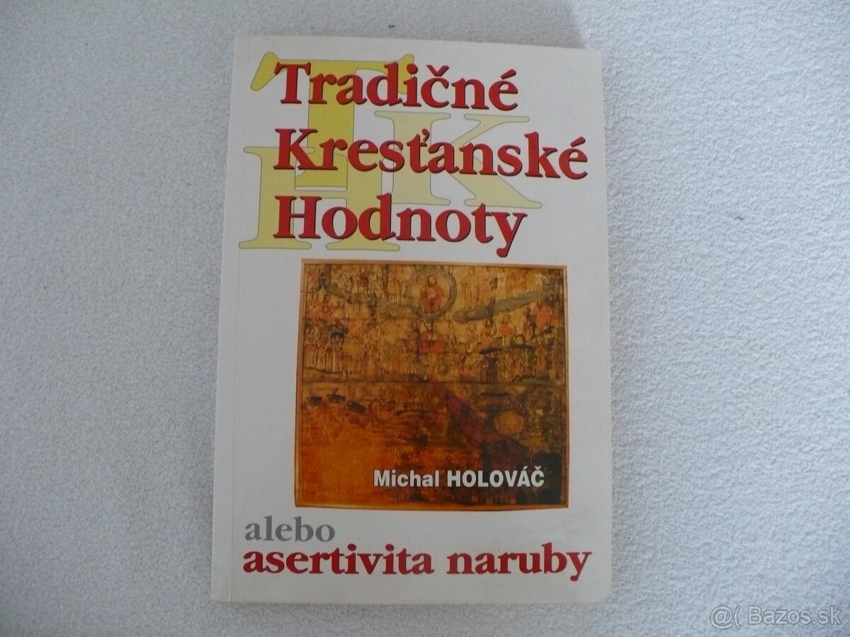 Michal Holováč:Tradičné kresťanské hodnoty....