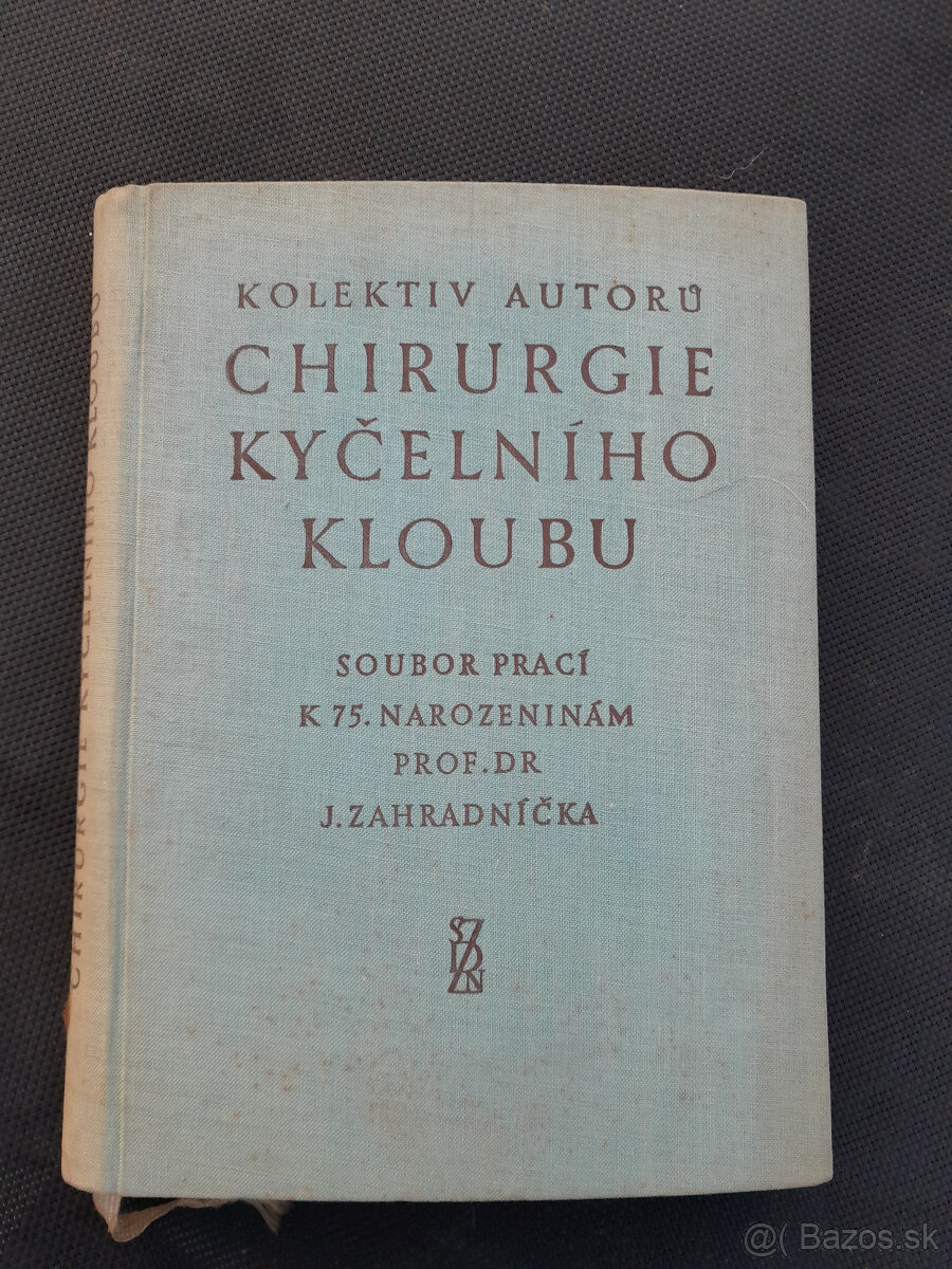 Predám knihu Chirurgia bedrového kĺbu z roku 1957