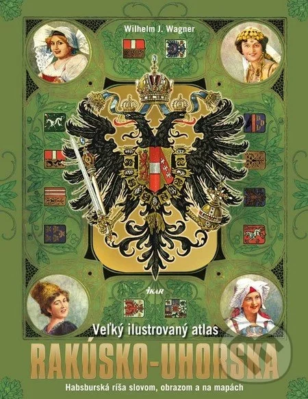 Veľký obrazový atlas Rakúsko-Uhorska
