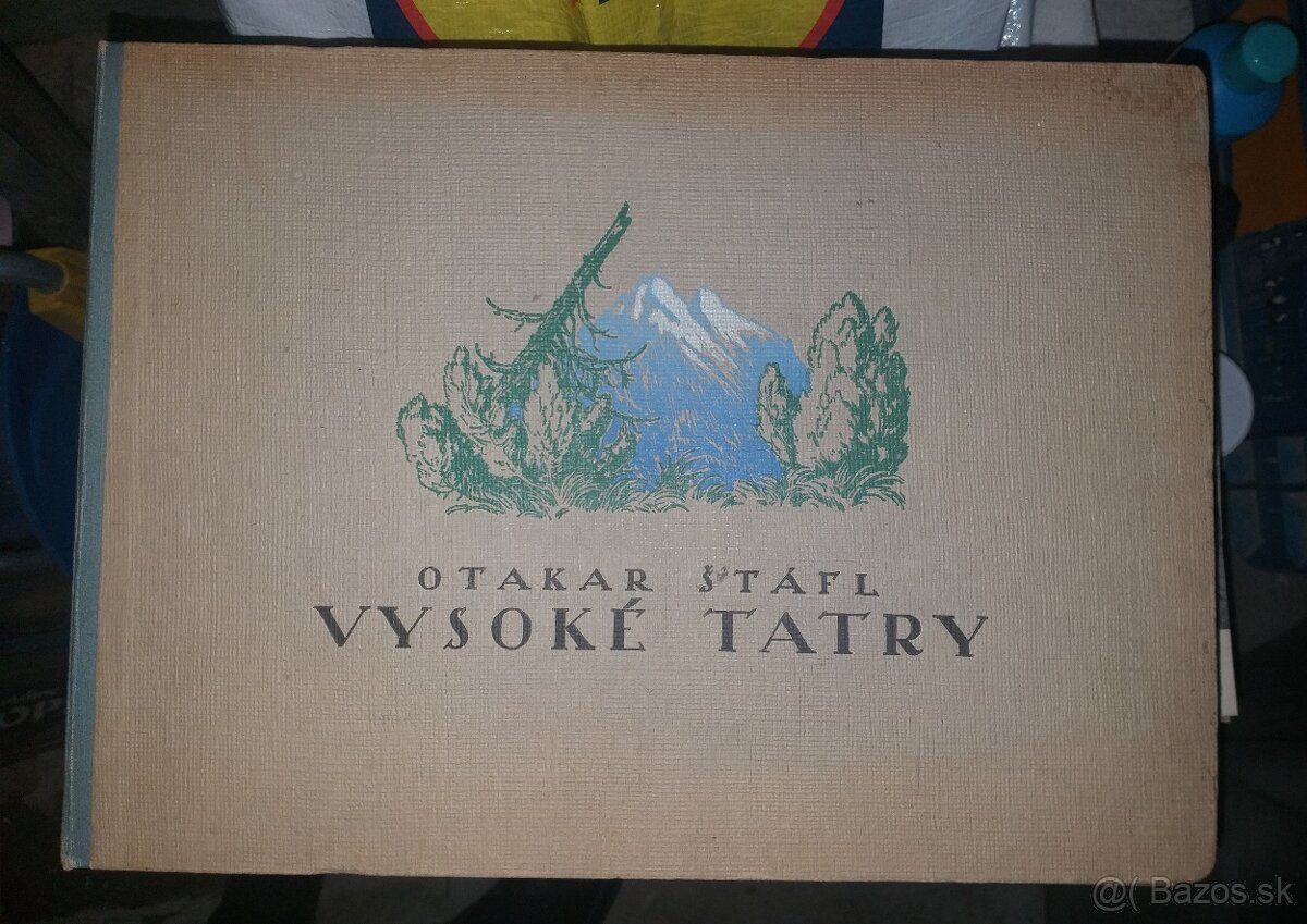 VYSOKÉ TATRY OTAKAR ŠTÁFL 1928