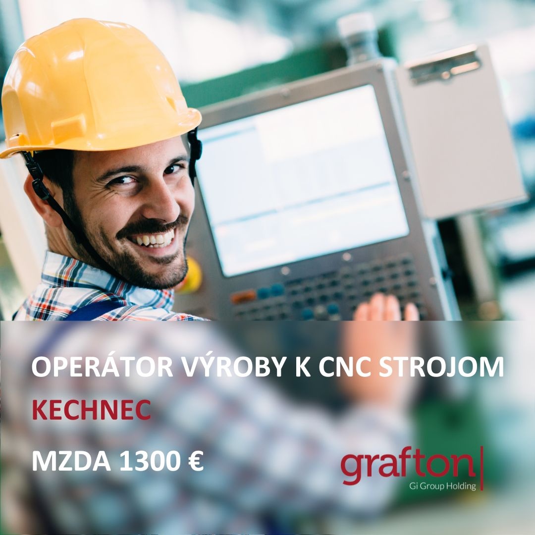 Operátor výroby k CNC strojom - Kechnec