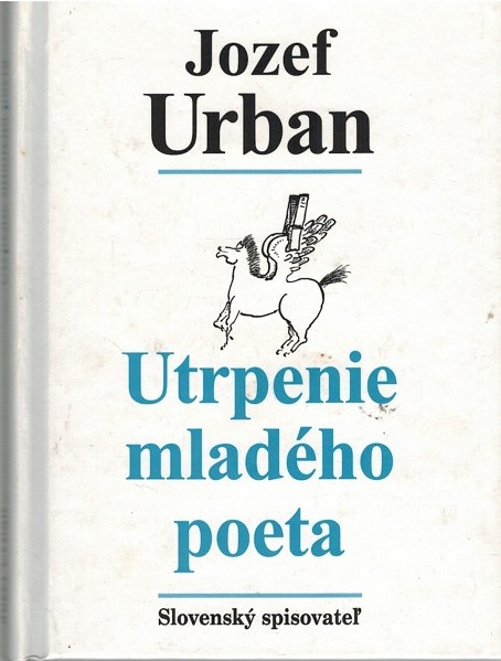 Jozef Urban - Utrpenie mladeho poeta