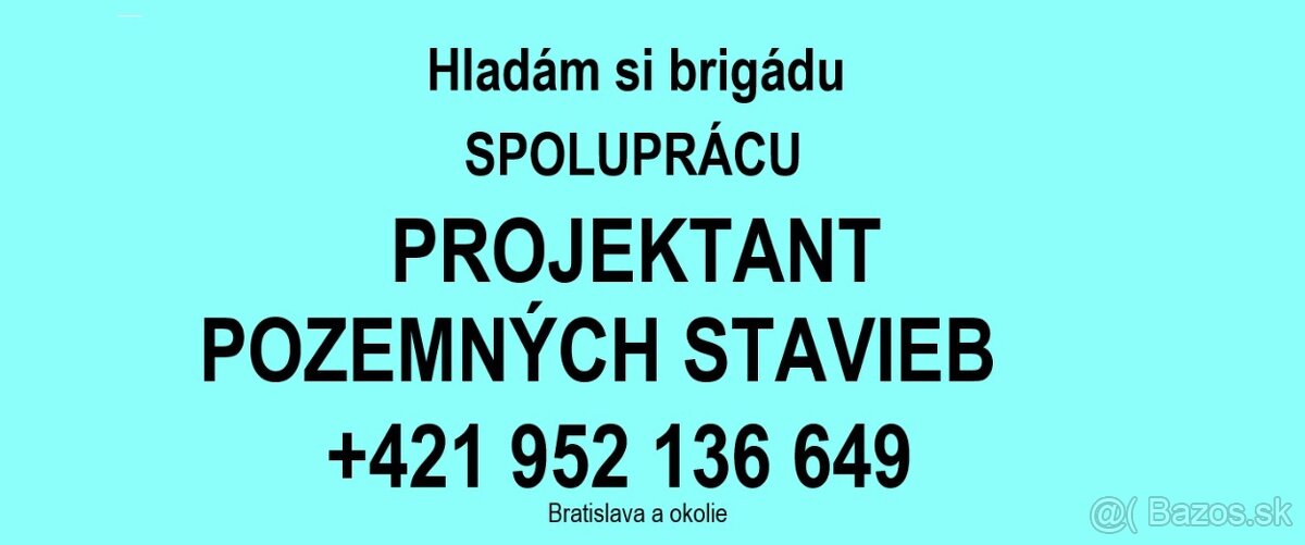 Brigáda, spolupráca PROJEKTANT