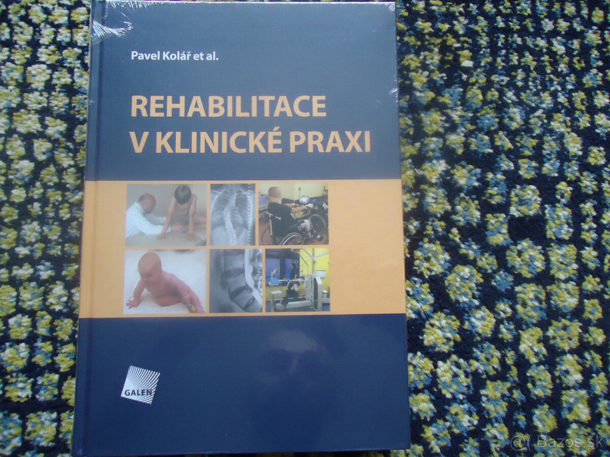 Rehabilitace v klinické praxi - Pavel Kolář