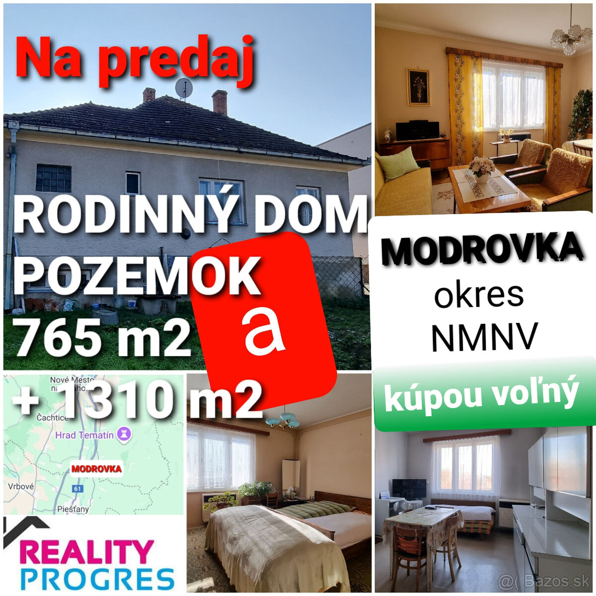 RODINNÝ DOM, GARÁŽ a POZEMOK 765m2 +1310 m2 MODROVKA - NMNV