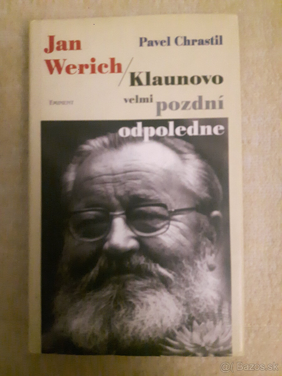 Kniha Jan Werich klaunovo veľmi pozdní odpoledne